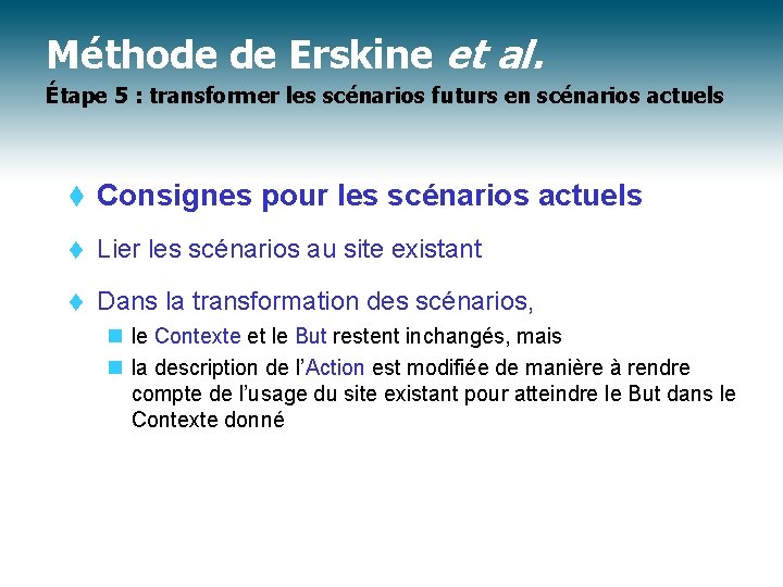 Méthode de Erskine et al. Étape 5 : transformer les scénarios futurs en scénarios