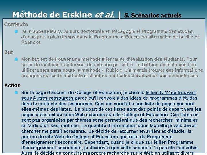 Méthode de Erskine et al. | 5. Scénarios actuels Contexte n Je m’appelle Mary.