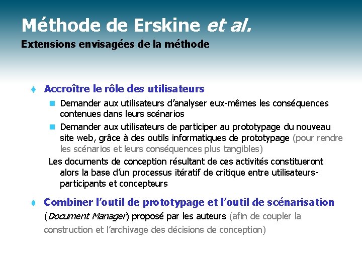 Méthode de Erskine et al. Extensions envisagées de la méthode t Accroître le rôle