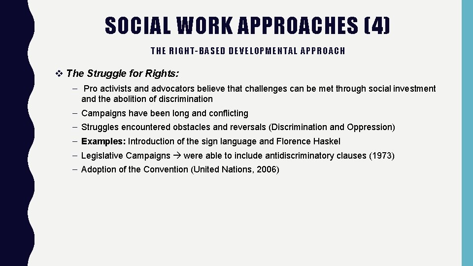 SOCIAL WORK APPROACHES (4) THE RIGHT-BASED DEVELOPMENTAL APPROACH v The Struggle for Rights: – SOCIAL WORK APPROACHES (4) THE RIGHT-BASED DEVELOPMENTAL APPROACH v The Struggle for Rights: –