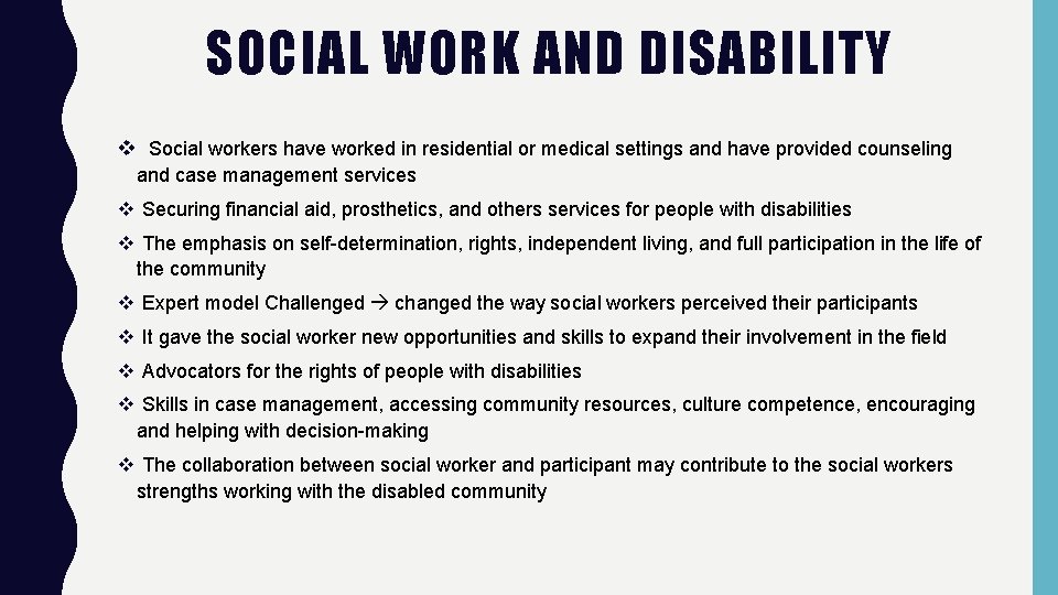 SOCIAL WORK AND DISABILITY v Social workers have worked in residential or medical settings SOCIAL WORK AND DISABILITY v Social workers have worked in residential or medical settings