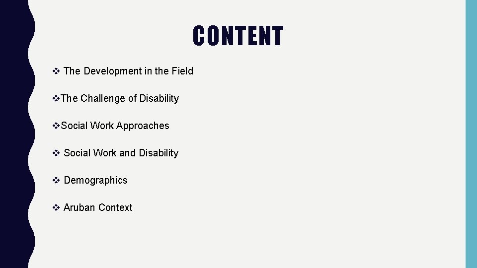 CONTENT v The Development in the Field v. The Challenge of Disability v. Social CONTENT v The Development in the Field v. The Challenge of Disability v. Social