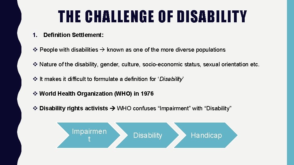 THE CHALLENGE OF DISABILITY 1. Definition Settlement: v People with disabilities known as one THE CHALLENGE OF DISABILITY 1. Definition Settlement: v People with disabilities known as one