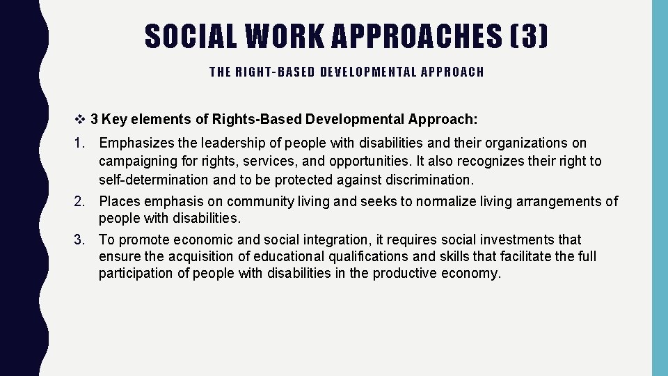 SOCIAL WORK APPROACHES (3) THE RIGHT-BASED DEVELOPMENTAL APPROACH v 3 Key elements of Rights-Based SOCIAL WORK APPROACHES (3) THE RIGHT-BASED DEVELOPMENTAL APPROACH v 3 Key elements of Rights-Based
