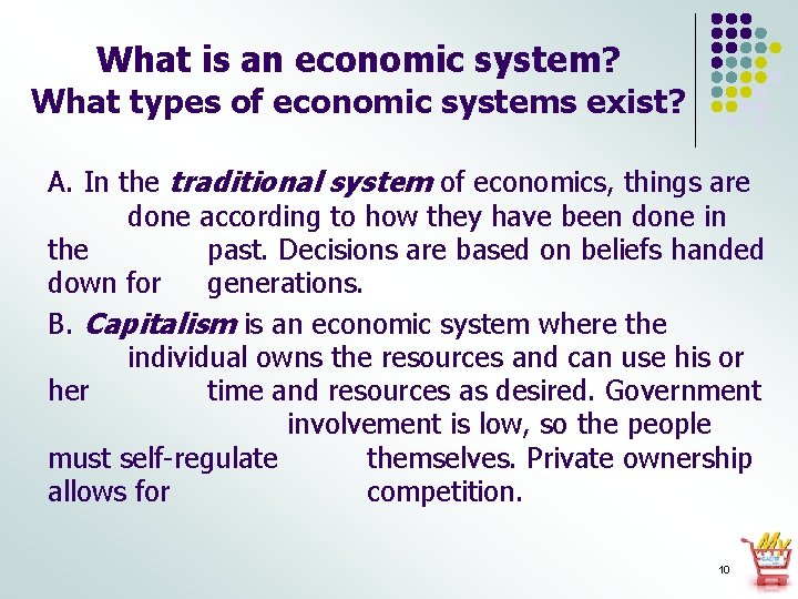What is an economic system? What types of economic systems exist? A. In the