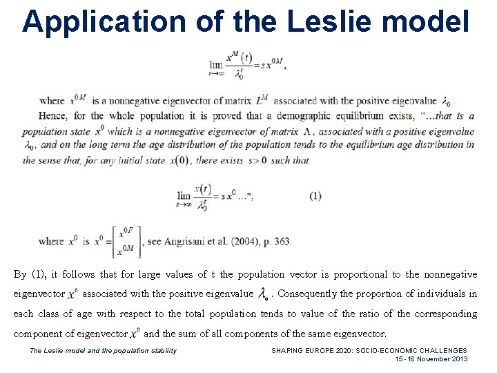 Application of the Leslie model By (1), it follows that for large values of
