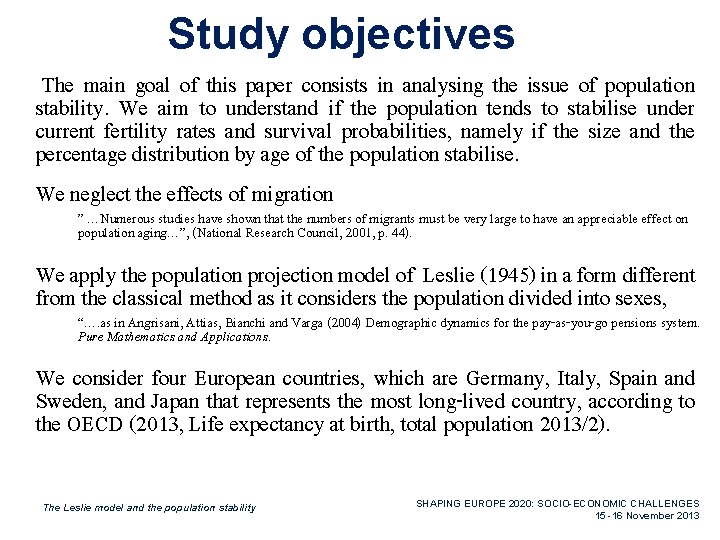 Study objectives The main goal of this paper consists in analysing the issue of