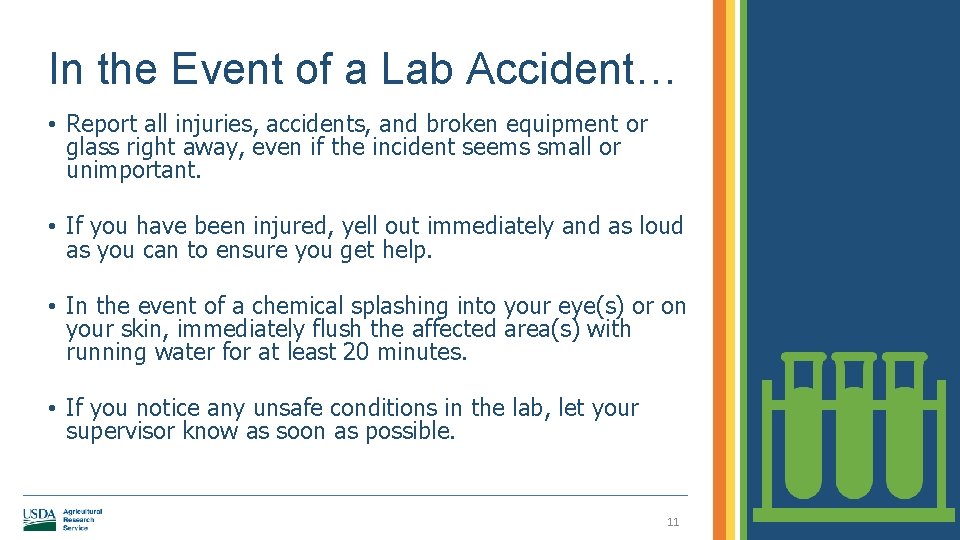 In the Event of a Lab Accident… • Report all injuries, accidents, and broken