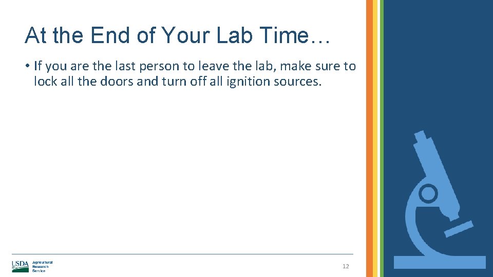 At the End of Your Lab Time… • If you are the last person