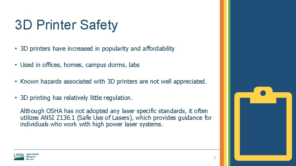 3 D Printer Safety • 3 D printers have increased in popularity and affordability