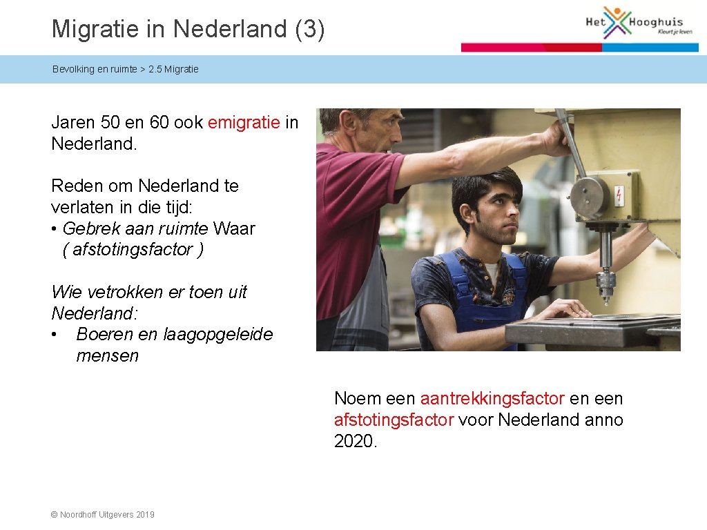Migratie in Nederland (3) Bevolking en ruimte > 2. 5 Migratie Jaren 50 en
