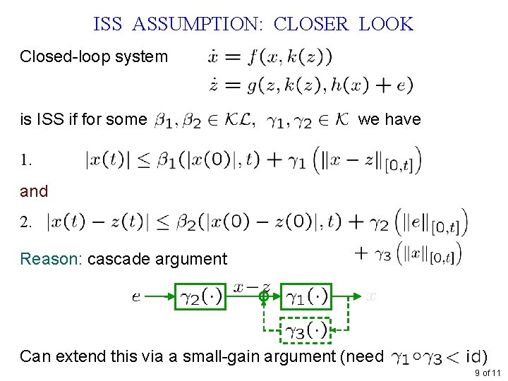 ISS ASSUMPTION: CLOSER LOOK Closed-loop system is ISS if for some we have 1.