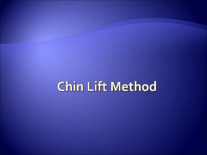 Chin Lift Method 