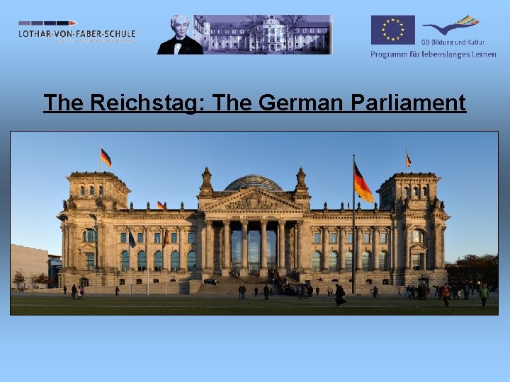 The Reichstag: The German Parliament 