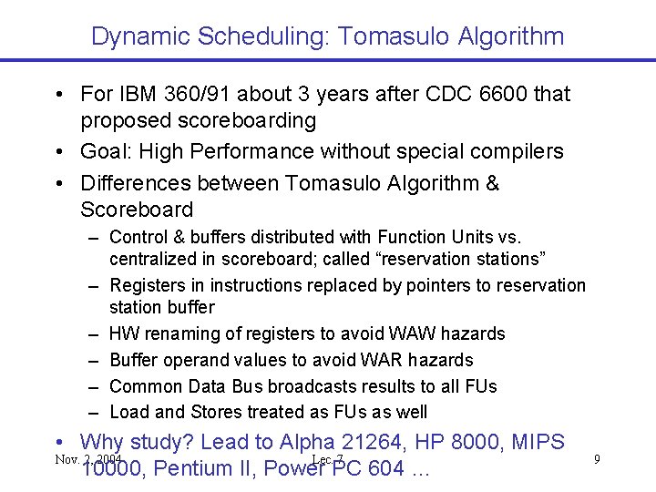 Dynamic Scheduling: Tomasulo Algorithm • For IBM 360/91 about 3 years after CDC 6600