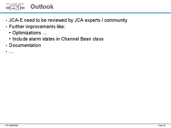 Outlook JCA-E need to be reviewed by JCA experts / community • Further improvements