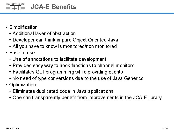 JCA-E Benefits Simplification • Additional layer of abstraction • Developer can think in pure