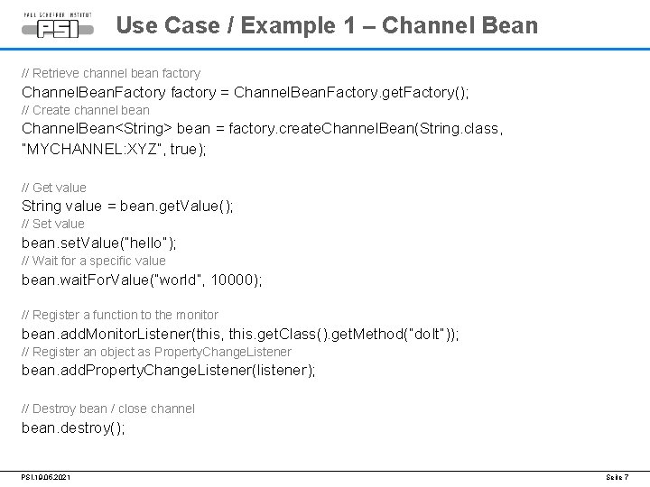 Use Case / Example 1 – Channel Bean // Retrieve channel bean factory Channel.