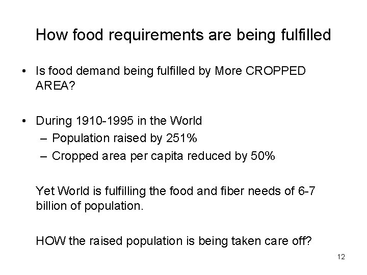 How food requirements are being fulfilled • Is food demand being fulfilled by More