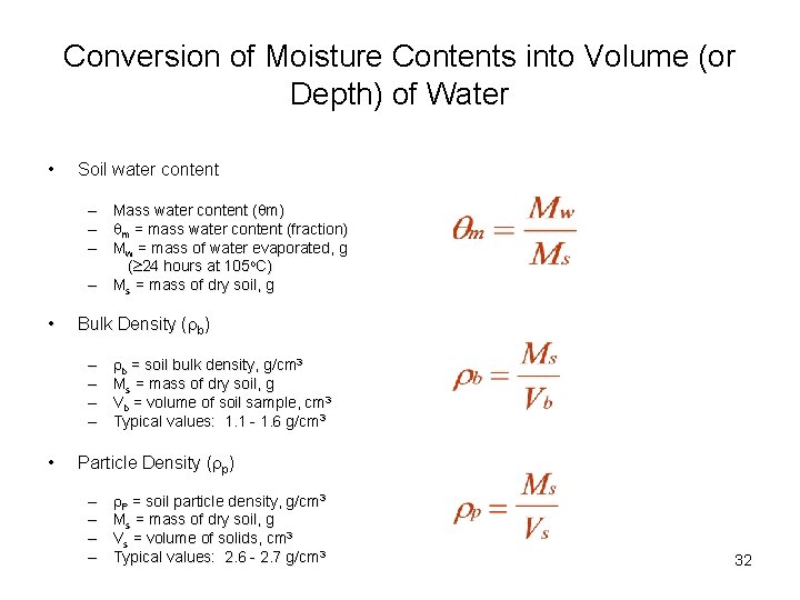 Conversion of Moisture Contents into Volume (or Depth) of Water • Soil water content