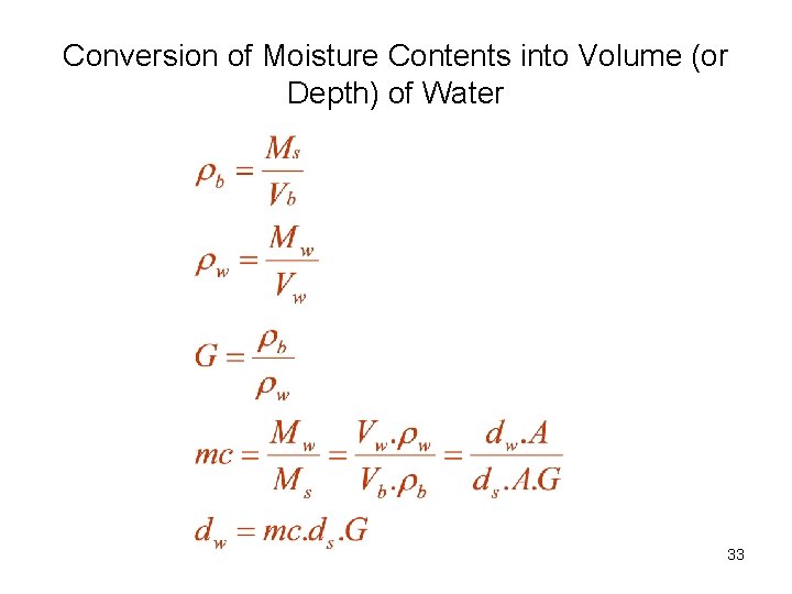 Conversion of Moisture Contents into Volume (or Depth) of Water 33 