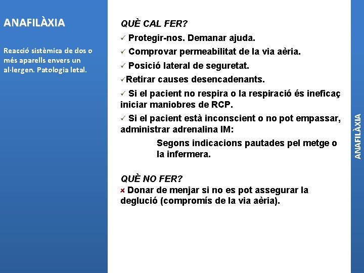 Reacció sistèmica de dos o més aparells envers un al·lergen. Patologia letal. QUÈ CAL