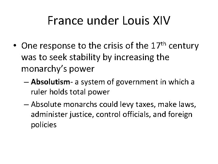 France under Louis XIV • One response to the crisis of the 17 th
