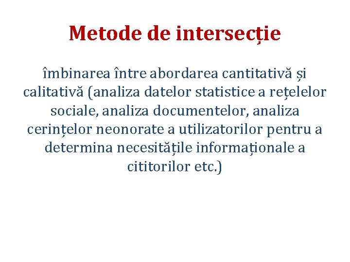 Metode de intersecție îmbinarea între abordarea cantitativă și calitativă (analiza datelor statistice a rețelelor