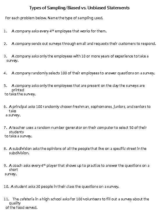 Types of Sampling/Biased vs. Unbiased Statements For each problem below. Name the type of