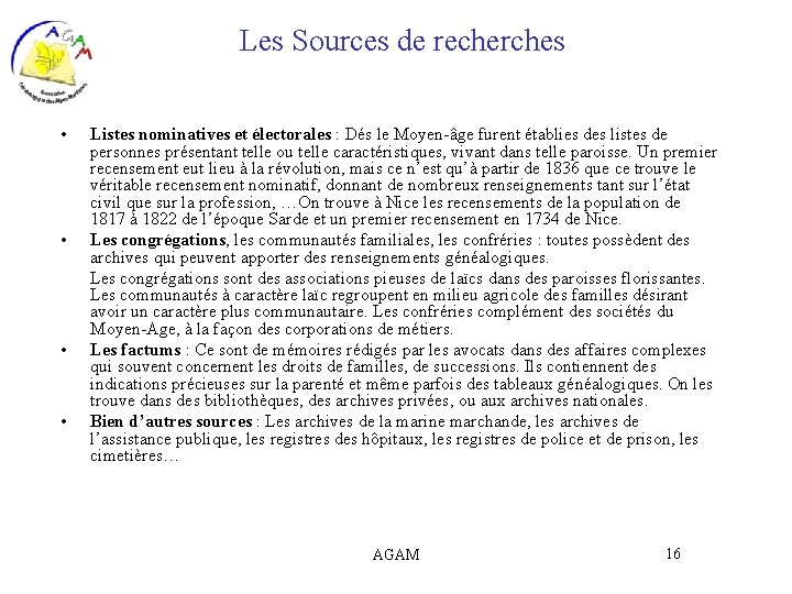 Les Sources de recherches • • Listes nominatives et électorales : Dés le Moyen-âge