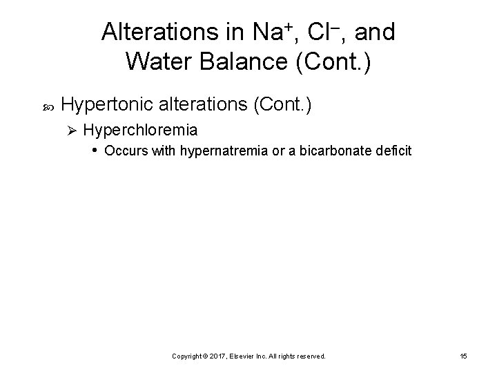 Alterations in Na+, Cl–, and Water Balance (Cont. ) Hypertonic alterations (Cont. ) Ø
