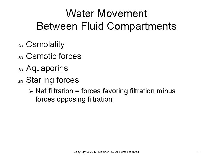 Water Movement Between Fluid Compartments Osmolality Osmotic forces Aquaporins Starling forces Ø Net filtration