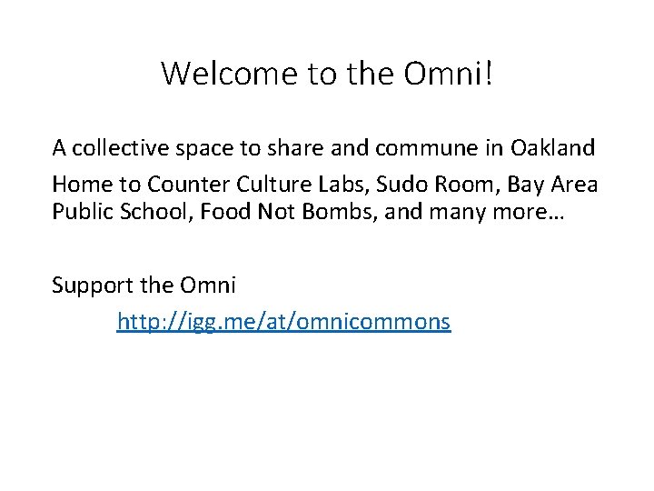 Welcome to the Omni! A collective space to share and commune in Oakland Home