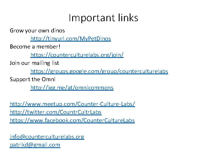 Important links Grow your own dinos http: //tinyurl. com/My. Pet. Dinos Become a member!