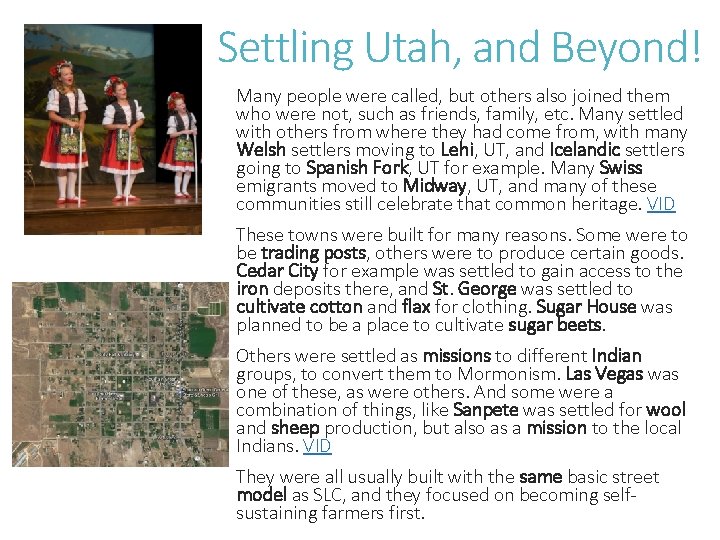 Settling Utah, and Beyond! Many people were called, but others also joined them who