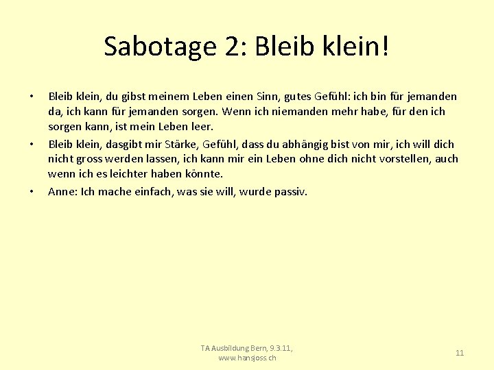 Sabotage 2: Bleib klein! • • • Bleib klein, du gibst meinem Leben einen