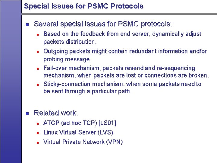 Special Issues for PSMC Protocols n Several special issues for PSMC protocols: n n