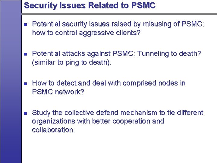 Security Issues Related to PSMC n n Potential security issues raised by misusing of