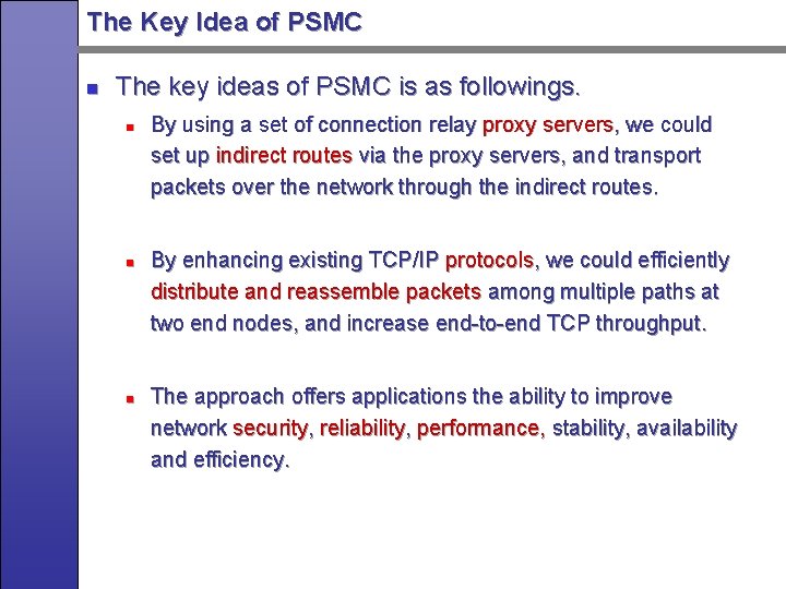 The Key Idea of PSMC n The key ideas of PSMC is as followings.
