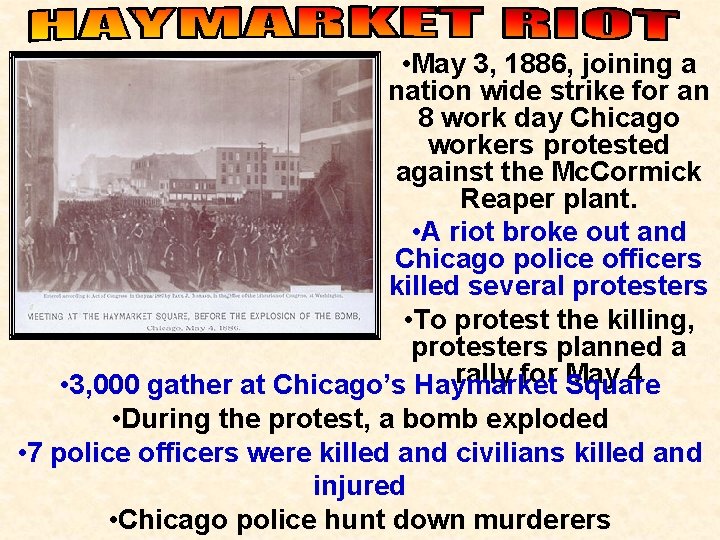  • May 3, 1886, joining a nation wide strike for an 8 work