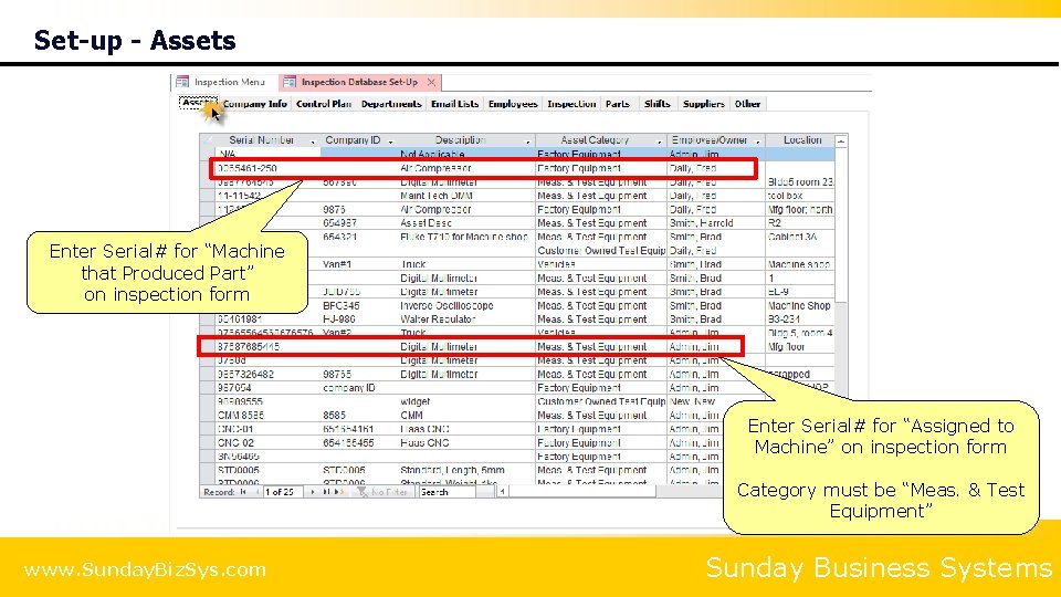 Set-up - Assets Enter Serial# for “Machine that Produced Part” on inspection form Enter