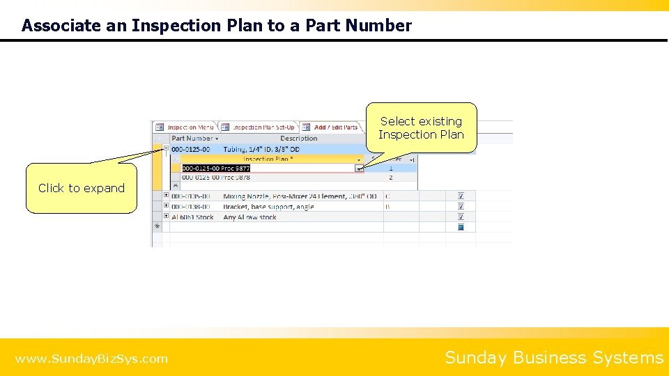 Associate an Inspection Plan to a Part Number Select existing Inspection Plan Click to