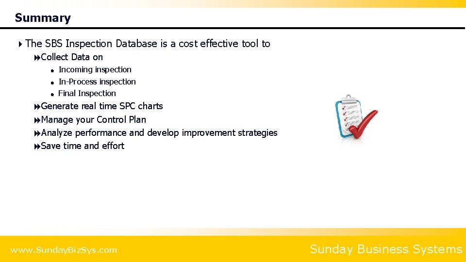 Summary 4 The SBS Inspection Database is a cost effective tool to 8 Collect