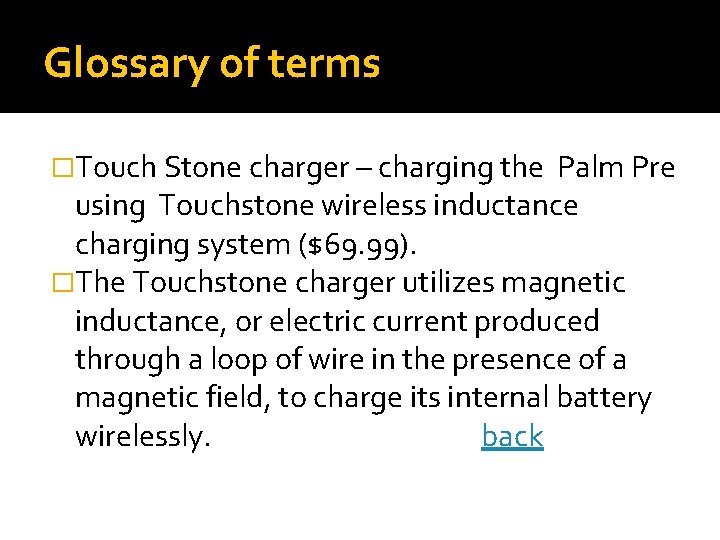 Glossary of terms �Touch Stone charger – charging the Palm Pre using Touchstone wireless