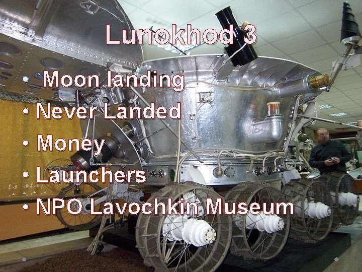 Lunokhod 3 • Moon landing • Never Landed • Money • Launchers • NPO
