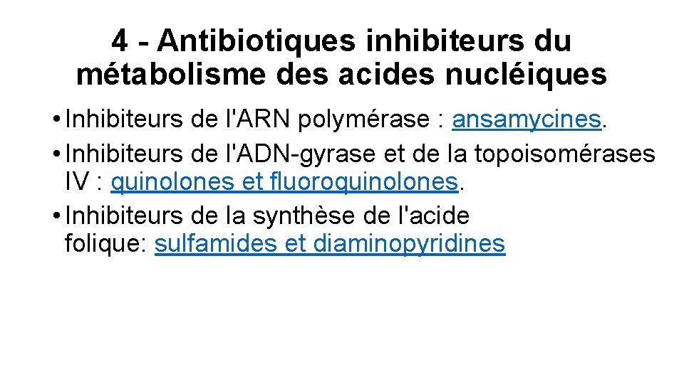 4 - Antibiotiques inhibiteurs du métabolisme des acides nucléiques • Inhibiteurs de l'ARN polymérase