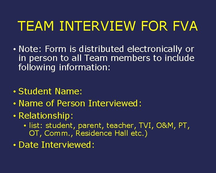 TEAM INTERVIEW FOR FVA • Note: Form is distributed electronically or in person to