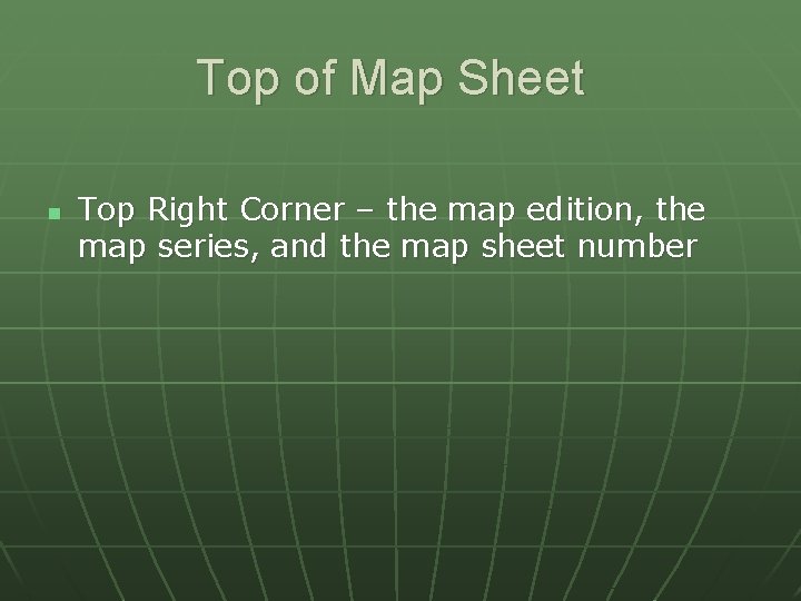 Top of Map Sheet n Top Right Corner – the map edition, the map