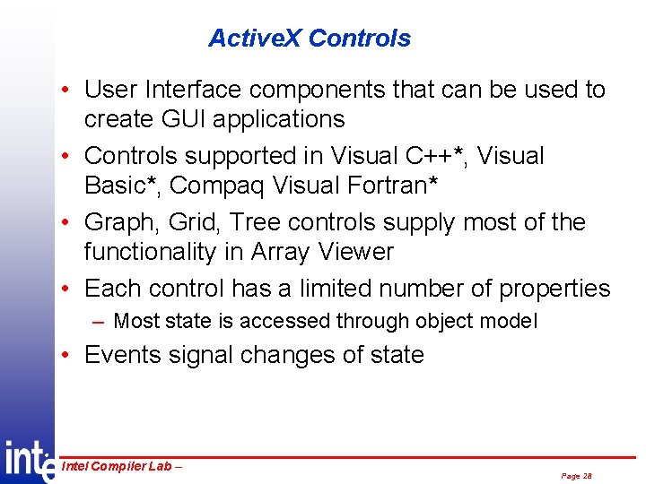 Active. X Controls • User Interface components that can be used to create GUI