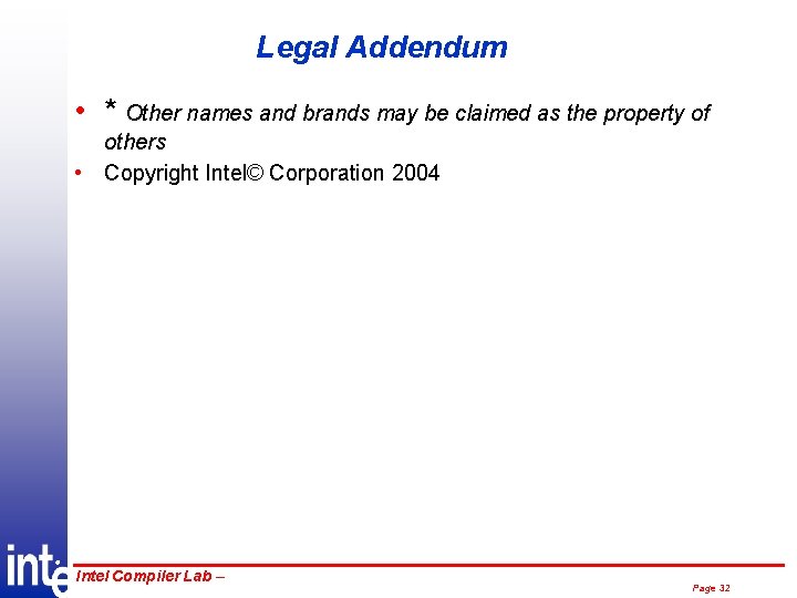 Legal Addendum • * Other names and brands may be claimed as the property